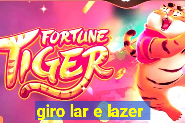 giro lar e lazer